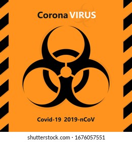 Symbol of the warning about the biological hazard of mankind. Coronavirus, Covid-19, 2019-nCoV.