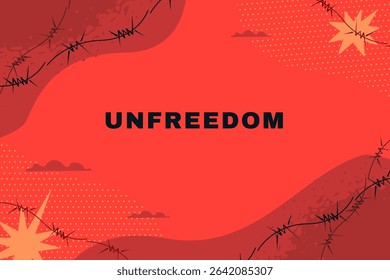 Symbolic illustration, the word unfreedom on a red background, surrounded by sharp barbed wire, distant clouds and stars. A metaphor of control, repression, and restriction in a totalitarian state.