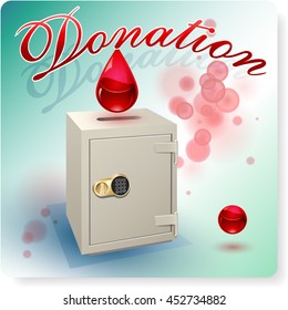 The symbolic and metaphorical vector image storage of donated blood. Creative composition with drops of blood to fall within the safe and title: Donation