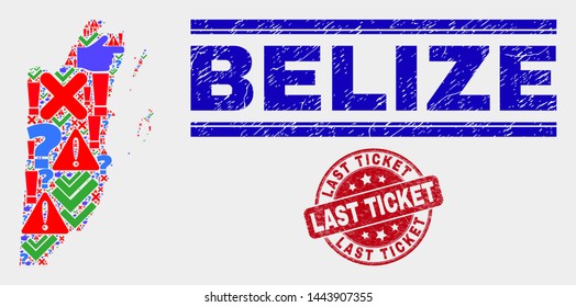 Symbolic Mosaic Belize map and seal stamps. Red round Last Ticket grunge seal stamp. Colorful Belize map mosaic of different randomized elements. Vector abstract combination.