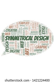 Symmetrical Design word cloud. Wordcloud made with text only.