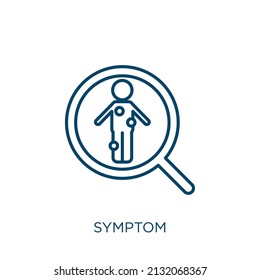 symptom icon. Thin linear symptom outline icon isolated on white background. Line vector symptom sign, symbol for web and mobile