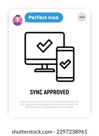 Sync between computer and smartphone is approved: check marks are on device screens. Thin line icon. Modern vector illustration.