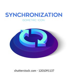 Synchronization Isometric Icon. 3D Isometric Sync Sign. Refresh Icon. Created For Mobile, Web, Decor, Print Products, Application. Perfect for web design, banner and presentation. Vector Illustration.