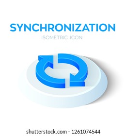 Synchronization Isometric Icon. 3D Isometric Sync Sign. Refresh Icon. Created For Mobile, Web, Decor, Print Products, Application. Perfect for web design, banner and presentation. Vector Illustration.