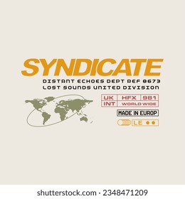 Syndicate typography slogan for t shirt printing, tee graphic design.  