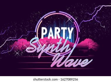 Synthwave Retrowave, Retro 80s, Ad Or Invitation To A Theme Party With Neon Colors, Vector Illustration