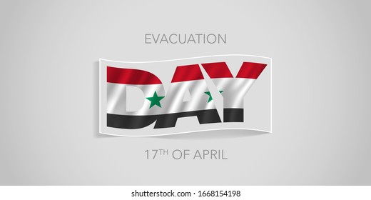 Syria happy evacuation day vector banner, greeting card. Syrian wavy flag in nonstandard design for 17th of April national holiday