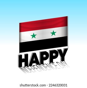 Syria independence day. Simple Syria flag and billboard in the sky. 3d lettering template. Ready special day design message.