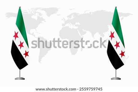 Syrian Revolution and Syria flags for official meeting against background of world map.