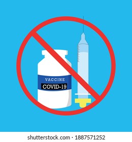 Syringe and dose to vaccinate against covid-19, with a red prohibited sign in the background. No vaccination concept.