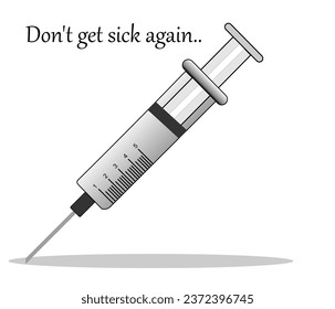 Syringe with a warning so you don't get sick again