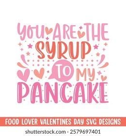 Syrup to pancake valentines day design, Valentines day food lover couple design