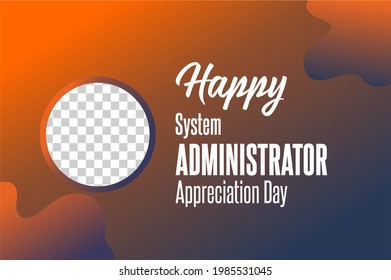 System Administrator Appreciation Day, Celebrate Holiday