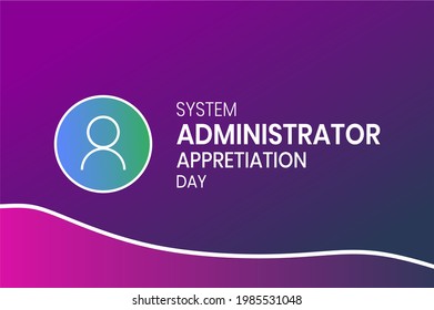 System Administrator Appreciation Day, Celebrate Holiday