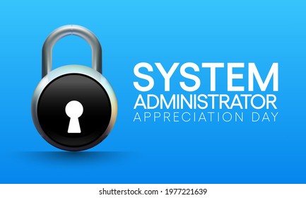 System administrator appreciation day is observed every year in July, sysadmin is a person who is responsible for the upkeep, configuration, and reliable operation of computer systems. Vector art. - Powered by Shutterstock - Get 15% off with code: PIKWIZARD15