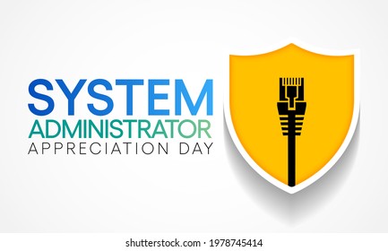 System administrator appreciation day is observed every year in July, sysadmin is a person who is responsible for the upkeep, configuration, and reliable operation of computer systems. Vector art.