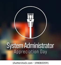 System administrator appreciation day is observed every year in July, sysadmin is a person who is responsible for the upkeep, configuration, and reliable operation of computer systems. Vector art.