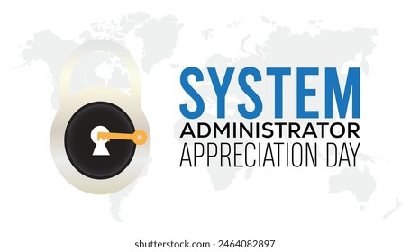 System Administrator Appreciation Day observed every year in July. Template for background, banner, card, poster with text inscription.