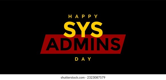 System Administrator Appreciation Day, sysadmin day