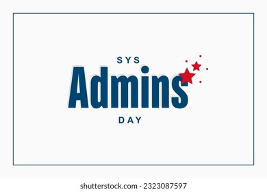 System Administrator Appreciation Day, sysadmin day