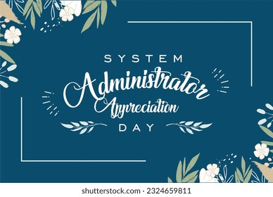 System Administrator Appreciation Day. sysadmin day, Holiday concept. Template for background