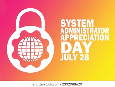 Ilustración del vector Día de Apreciación del Administrador del sistema. 28 de julio. Concepto de vacaciones. Plantilla para fondo, banner, tarjeta, afiche con inscripción de texto.