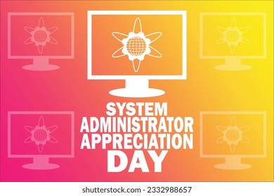 System Administrator Appreciation Day. Vector Illustration Suitable for greeting card, poster and banner