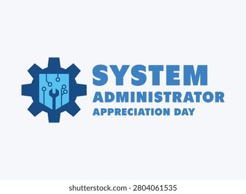 System Administrator Appreciation Day vector illustration with gear, wrench, and circuit board icon. Tech support and IT professional celebration banner design. July. Eps 10.