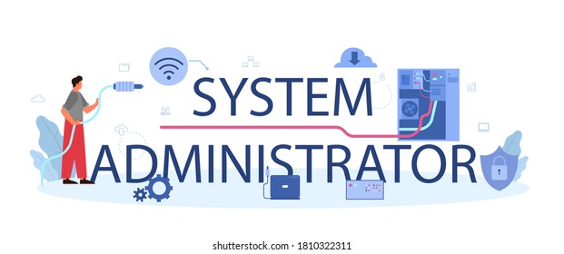 System administrator typographic header. People working on computer and doing technical work with server. Configuration of computer systems and networks. Isolated flat vector illustration