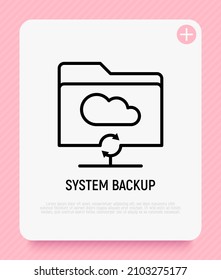 Copia de seguridad del sistema en el icono de la línea delgada del servicio en la nube. Ilustración vectorial moderna.