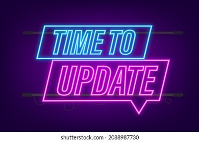 System software update or upgrade. Banner new update. Time to Update. Neon icon. Vector illustration