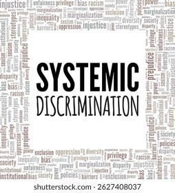 Systemic Discrimination word cloud conceptual design isolated on white background.