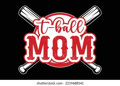 T Ball Mom Baseball T Shirt Design,