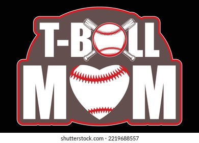 T Ball Mom Baseball T Shirt Design,