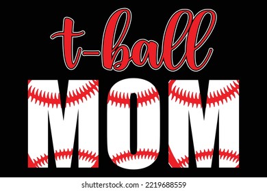 T Ball Mom Baseball T Shirt Design, 