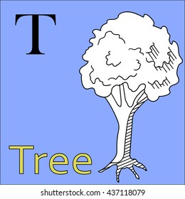 T letter. Object capital alphabet. Colorful font. Uppercase. Vector illustration. Worksheet, Exercises for kids, Coloring book. Illustration of alphabet letters with beautiful clip arts Tree