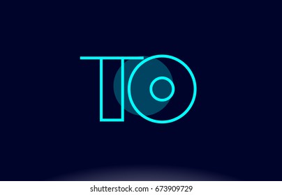 to t o blue line circle letter logo alphabet creative company vector icon design template