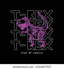 T Rex illustration typography, t-shirt graphics, poster, print, banner, flyer, postcard