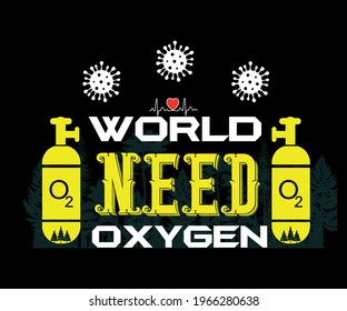 T Shirt By World need oxygen