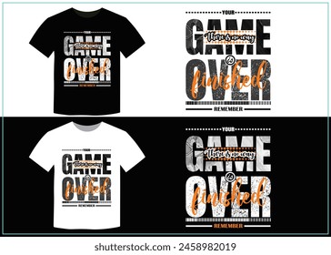 T shirt Design is always a demanding need for all of us. This is a creative “Game is Over T shirt Design”. 

Let’s enjoy using the Game is Over T shirt Design.
