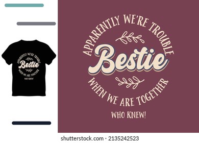 T shirt design for bestie