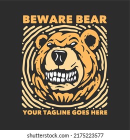 t shirt design beware bear with bear head and gray background vintage illustration