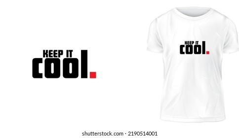 t shirt design concept, Keep it cool.