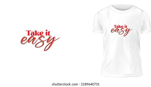 t shirt design concept, Take it easy