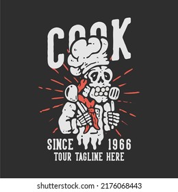 t shirt design cook since 1966 with skeleton chef golding spatula with gray background vintage illustration