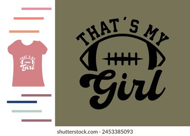 T shirt design for football girl parent