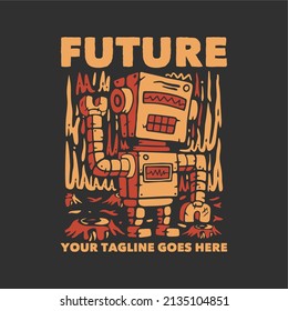 t shirt design future with robot and gray background vintage illustration