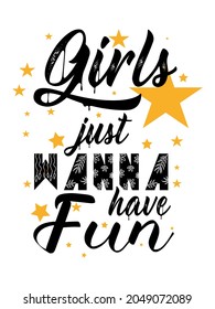 t shirt design girl just wanna have fun.