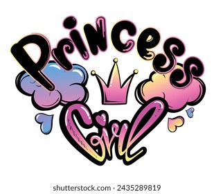 T shirt design for girl with text Princess. Clouds, rainbow, heart, crown in Cartoon style. Princess girl, fly hearts. Colorful picture. fairytale atmosphere. girlish poster.